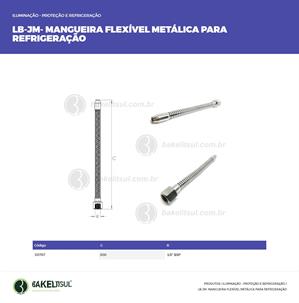 MANGUEIRA FLEXÍVEL METÁLICA PARA REFRIGERAÇÃO LB-JM 00787 