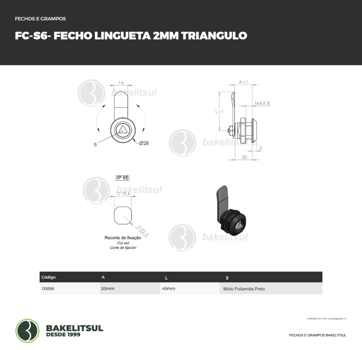 Clique aqui para visualizar a imagem técnica FC-FECHO-PA-S6-EX-20-M22-20-PSR-LING45/TRIANGULO POLIAMIDA Clique aqui para visualizar a imagem técnica FC-FECHO-PA-S6-EX-20-M22-20-PSR-LING45/TRIANGULO POLIAMIDA