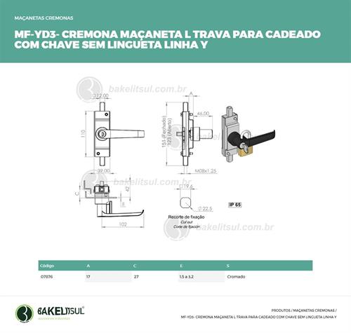 MAÇANETA L TRAVA CADEADO E CHAVE SEM LINGUETA MF-YD3 07876 