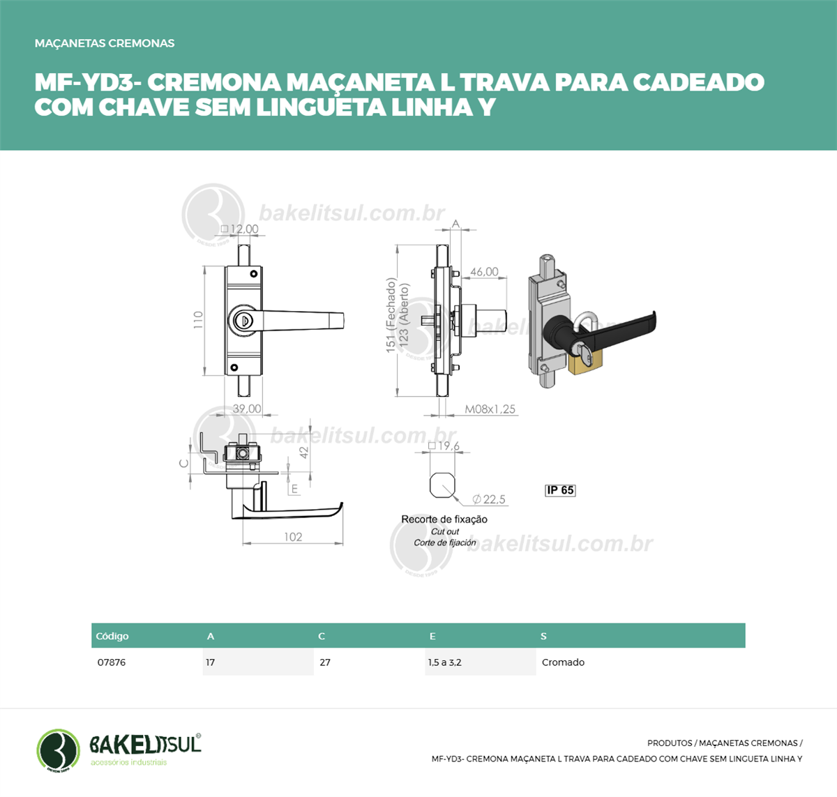 Clique aqui para visualizar a imagem técnica MF-MACANETA-ZK-YD3-IN-110-M8-00-RMT-CROMA-C/CHAVE S/LING A17 Clique aqui para visualizar a imagem técnica MF-MACANETA-ZK-YD3-IN-110-M8-00-RMT-CROMA-C/CHAVE S/LING A17
