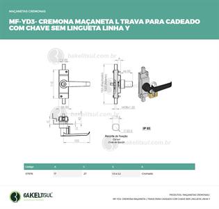 MAÇANETA L TRAVA CADEADO E CHAVE SEM LINGUETA MF-YD3 07876 
