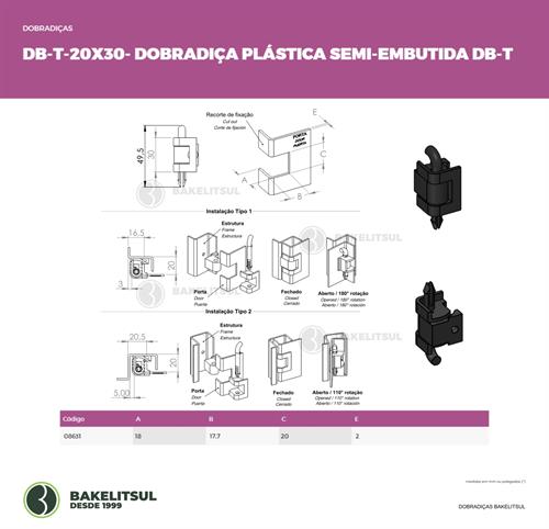 DOBRADIÇA PLÁSTICA SEMI-EMBUTIDA DB-T 08631 