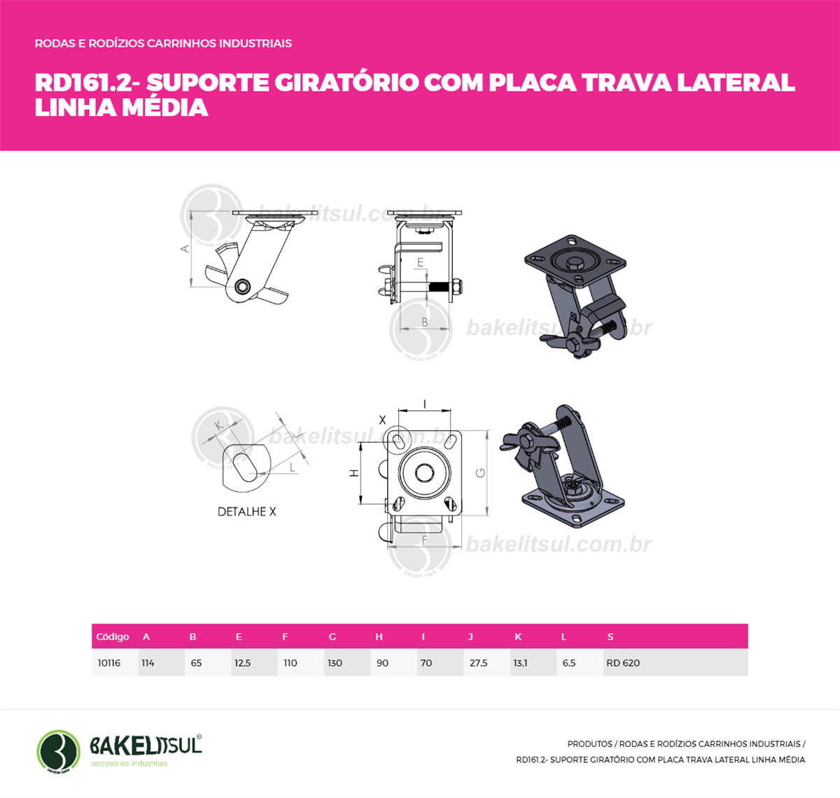Clique aqui para visualizar a imagem técnica RD-SUPORTES-AC-SGPLMT-620-110X130-00-000-COM TRAVA LATERAL Clique aqui para visualizar a imagem técnica RD-SUPORTES-AC-SGPLMT-620-110X130-00-000-COM TRAVA LATERAL