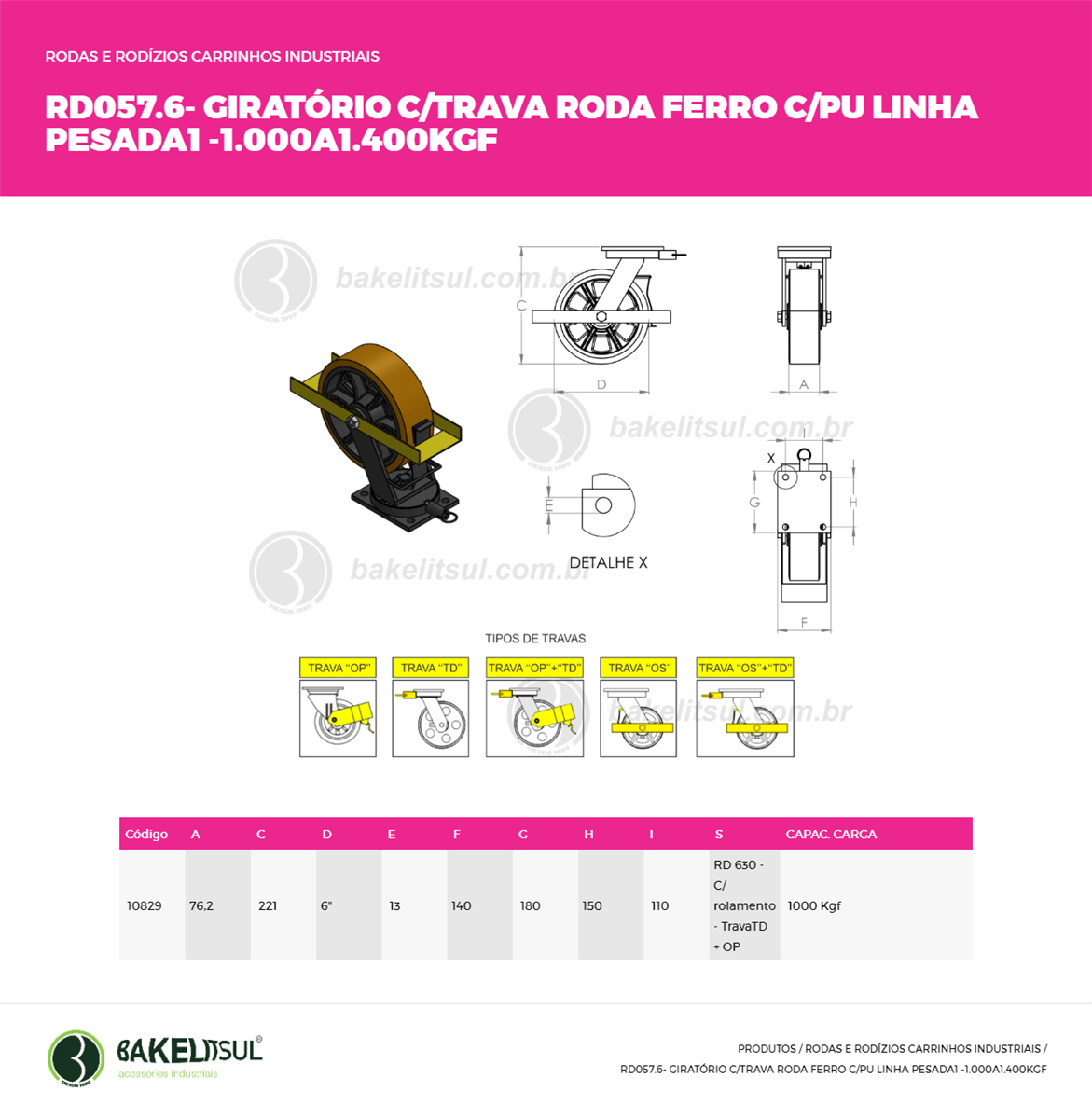 Clique aqui para visualizar a imagem técnica RD-RODIZIOS-FFPU-GPLPT- 630-140X180-00-RAC-ROLAM/TRAVA-TP30/TD30 Clique aqui para visualizar a imagem técnica RD-RODIZIOS-FFPU-GPLPT- 630-140X180-00-RAC-ROLAM/TRAVA-TP30/TD30