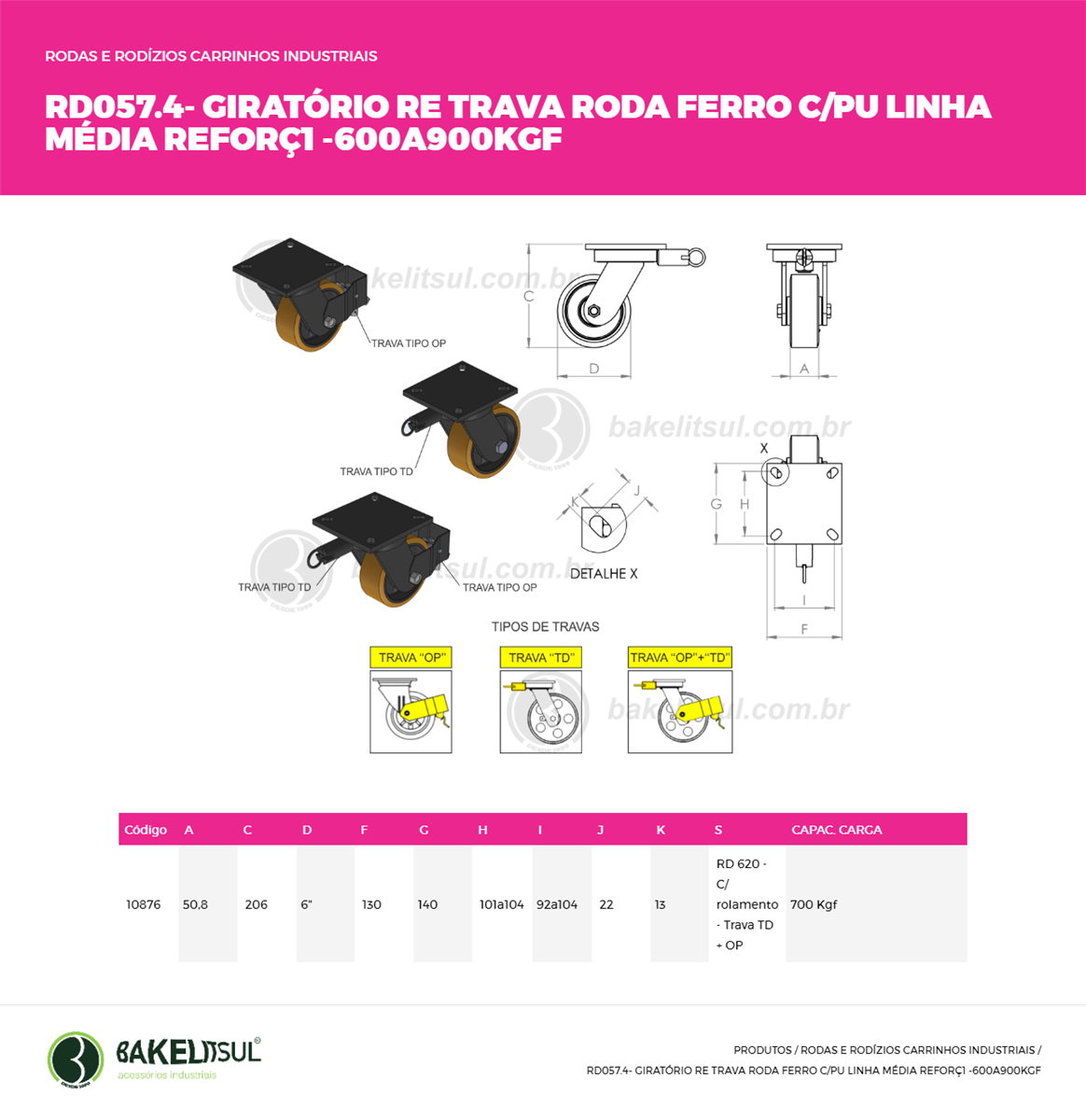 Clique aqui para visualizar a imagem técnica RD-RODIZIOS-FFPU-GPLMR1T- 620-130X140-00-RAC-ROLAM/TRAVA-TP30/TD30 Clique aqui para visualizar a imagem técnica RD-RODIZIOS-FFPU-GPLMR1T- 620-130X140-00-RAC-ROLAM/TRAVA-TP30/TD30