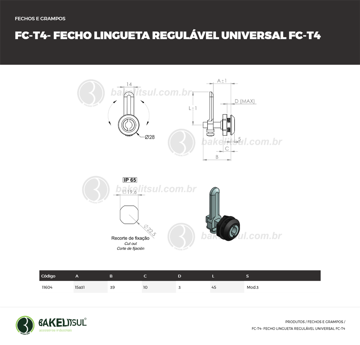 Clique aqui para visualizar a imagem técnica FC-FECHO-PA-T4-15A31-RE-M22-10-RMT-UNIVERS MIOLO POLIAM PRETO LING 45 Mod.3 Clique aqui para visualizar a imagem técnica FC-FECHO-PA-T4-15A31-RE-M22-10-RMT-UNIVERS MIOLO POLIAM PRETO LING 45 Mod.3