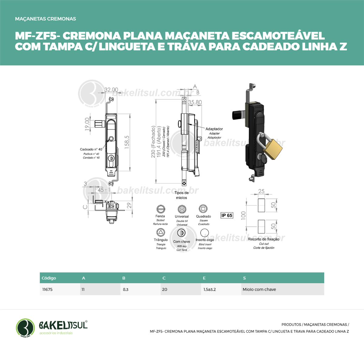 Clique aqui para visualizar a imagem técnica MF-MACANETA-PA-ZF5-SR-158-00-00-PSR-C/CHAVE C/TRAVA C/LING 20 Clique aqui para visualizar a imagem técnica MF-MACANETA-PA-ZF5-SR-158-00-00-PSR-C/CHAVE C/TRAVA C/LING 20