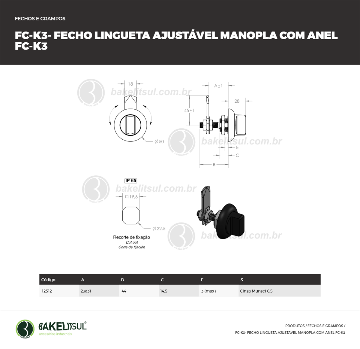 Clique aqui para visualizar a imagem técnica FC-FECHO-PA-K3-EX-21A31-M22-14,5-RZK-C/ ANEL-CINZA MUNSEL6,5 Clique aqui para visualizar a imagem técnica FC-FECHO-PA-K3-EX-21A31-M22-14,5-RZK-C/ ANEL-CINZA MUNSEL6,5
